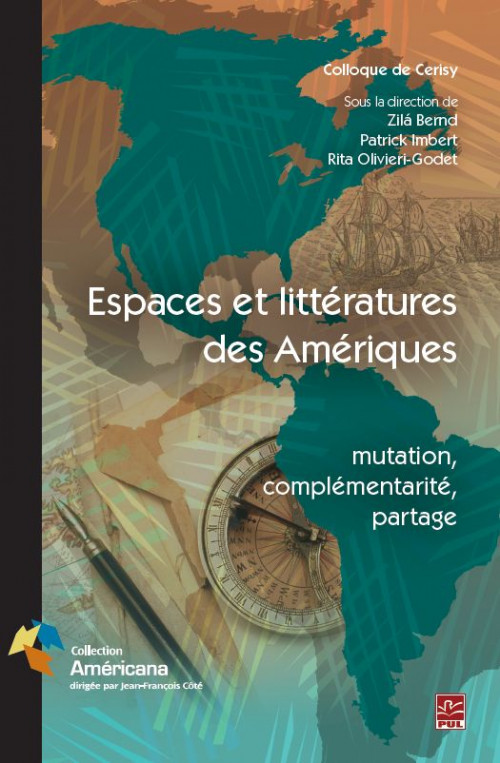 Espaces et littératures des Amériques: mutation, complémentarité, partage